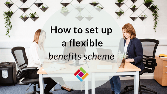 How to set up a flexible benefits scheme