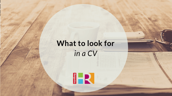 What to look for in a CV
