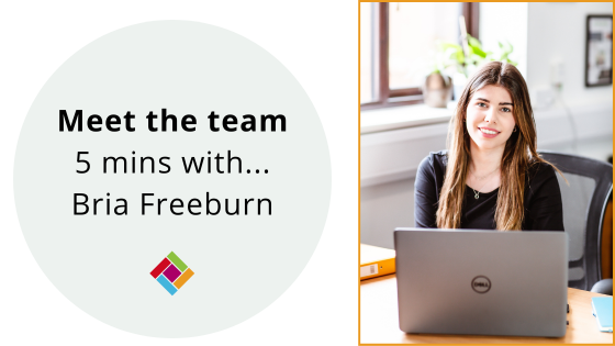 Meet the team: 5 mins with Bria Freeburn