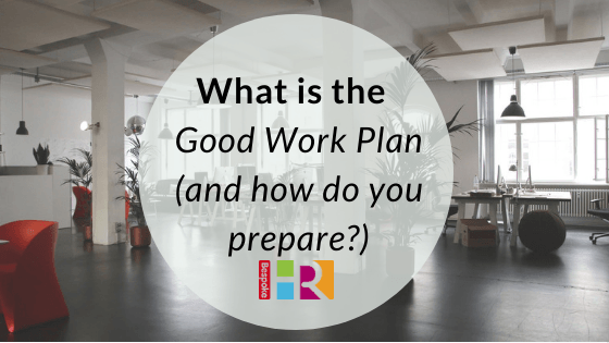 What is the Good Work Plan (and what do you need to do to prepare?)