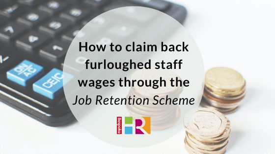 How to claim back furloughed staff wages through the Job Retention Scheme