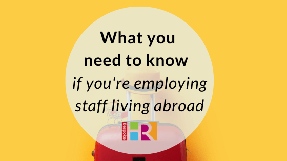 Employing staff living abroad