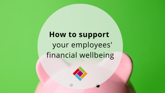 How to support your employees’ financial wellbeing