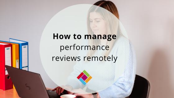 How to manage performance reviews remotely