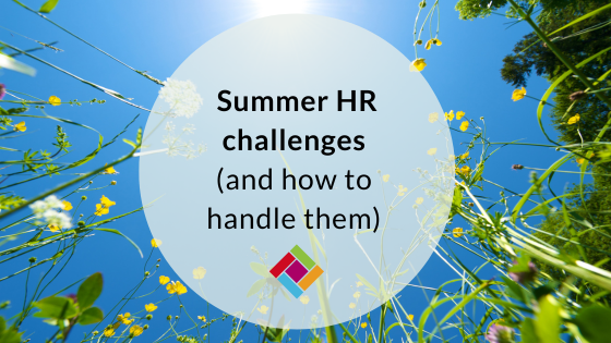 Blog about summer HR challenges and how to handle them - picture of a summers day