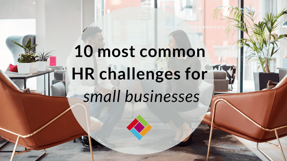 10 most common HR challenges for small businesses