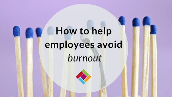 How to help employees avoid burnout