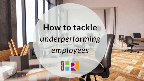 How to tackle under-performing employees