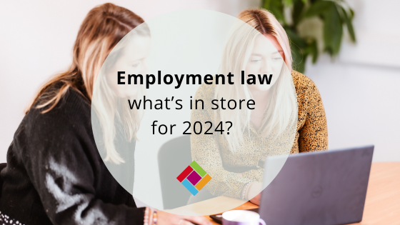 Employment law updates – what’s in store for 2024?