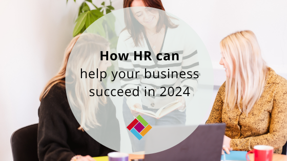 How HR can support your business in 2024