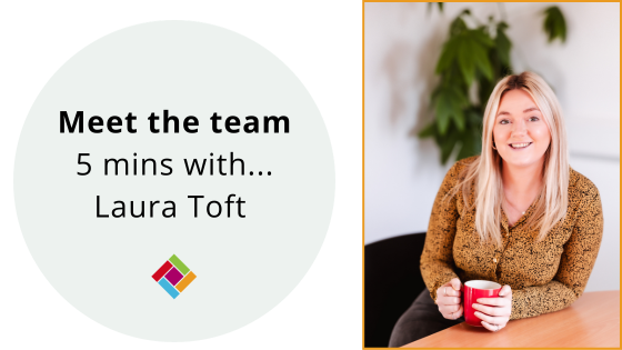 Meet the team: 5 mins with Laura Toft