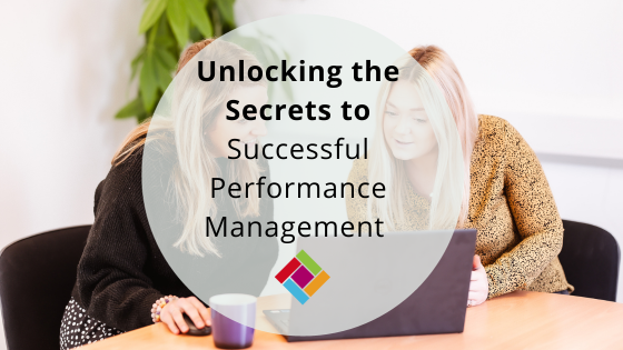 Unlocking the secrets to successful performance management: a step-by-step guide