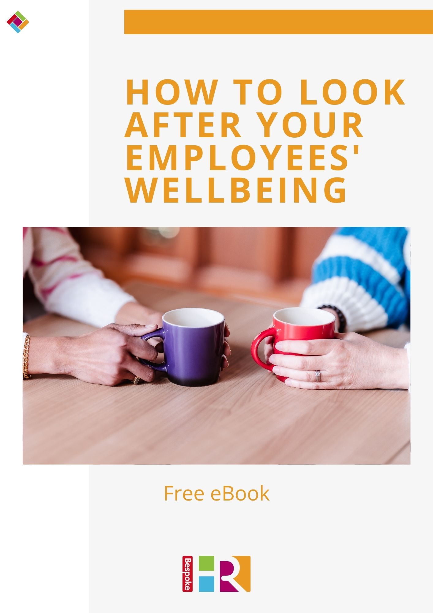 How to look after your employees wellbeing - eBook How to look after your employees wellbeing - eBook