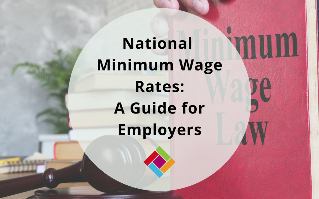 National Minimum Wage Rates: A Guide for Employers